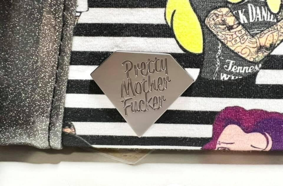 “Pretty Mother Fucker” Metal Label Tag SSA